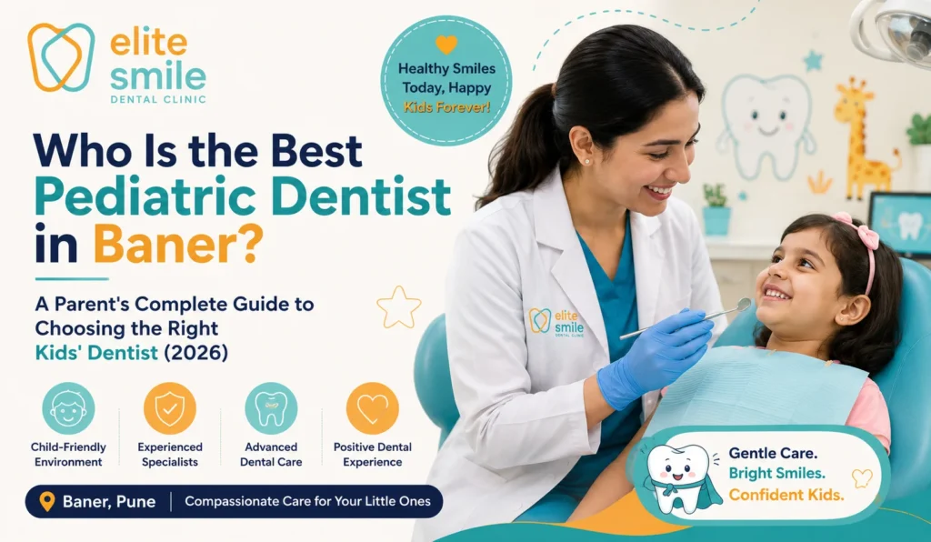 Who Is the Best Pediatric Dentist in Baner? Learn how to choose the right kids' dentist, treatments, costs, first visits, and expert dental care tips.