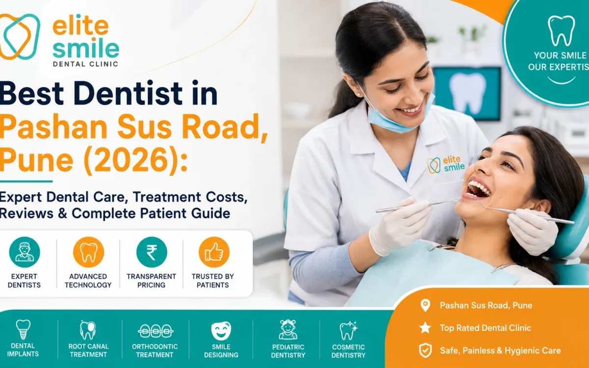 Best Dentist in Pashan Sus Road, Pune offering expert dental care, dental implants, root canal treatment, smile designing, teeth whitening, invisible aligners, and family dentistry in 2026.