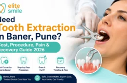 Need Tooth Extraction in Baner, Pune? Cost, Procedure, Pain And Recovery Guide 2026